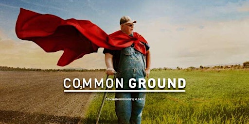 Hauptbild für Be The Change Film Series Presents: Common Ground