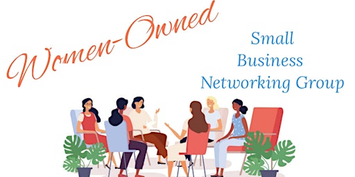 Imagem principal de Monthly Women-Owned Small Business Networking