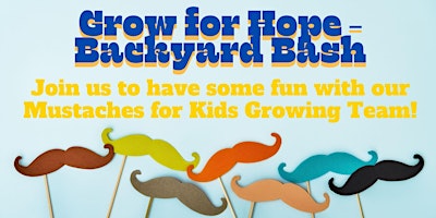 Immagine principale di Grow For Hope - Backyard Bash 