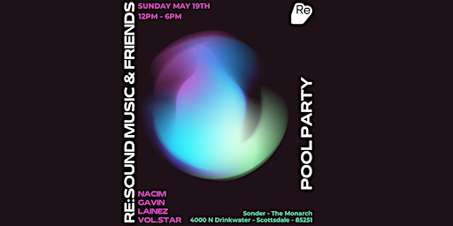 Re:Sound Music & Friends - Sunday Social Pool Party - Sonder - The Monarch primary image