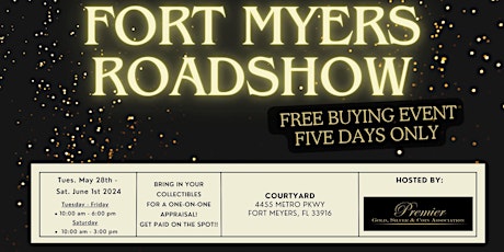 FORT MYERS, FL ROADSHOW: Free 5-Day Only Buying Event!