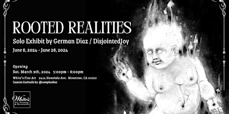 "Rooted Realities" Solo Exhibit by German Diaz Opening