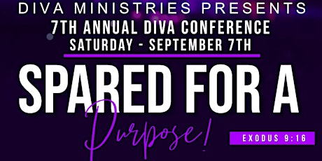 D.I.V.A. Conference - "Spared for a Purpose"