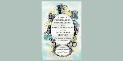 Image principale de In-Person Lecture: "18th Century Female Printmakers & Printsellers"