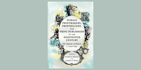 In-Person Lecture: "18th Century Female Printmakers & Printsellers"