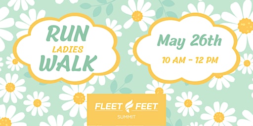 Primaire afbeelding van Fleet Feet Summit Ladies Run/Walk Event!
