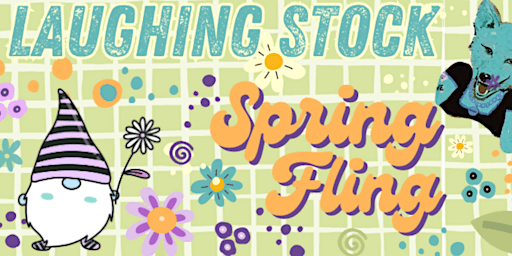 Primaire afbeelding van Laughing Stock: Spring Fling!