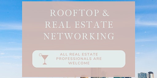 Hauptbild für Rooftop & Real Estate Networking | Spring 2024