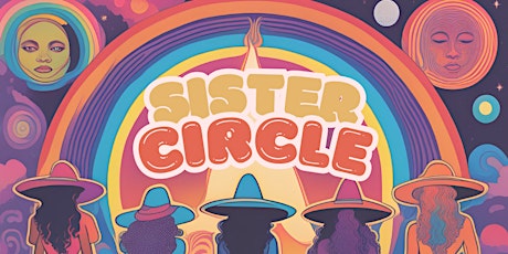Empowered Women, Empower Women - Sister Circle