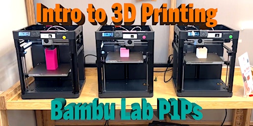 Imagem principal do evento Intro to 3D Printing