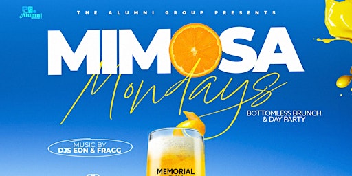 Primaire afbeelding van Mimosa Mondays - Bottomless Brunch & Day Party Memorial Day Edition