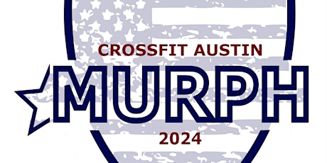 Murph Day 2024 || CrossFit Austin