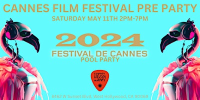 Imagem principal de CANNES FILM FESTIVAL PRE PARTY & POOL PARTY IN LA