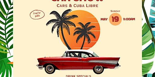 Classic Car Show: CARS & CUBA LIBRE primary image