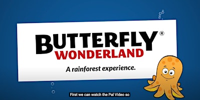 Imagem principal do evento Free Tickets to Pal Place Butterfly Wonderland