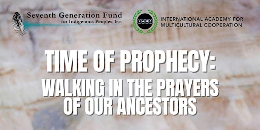 Imagem principal do evento Time Of Prophecy: Walking In The Prayers Of Our Ancestors