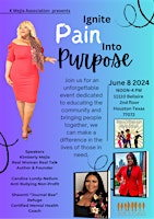 Primaire afbeelding van IGNITE PAIN INTO PURPOSE HOSTED BY K MEJIA COMMUNITY ASSOCIATION