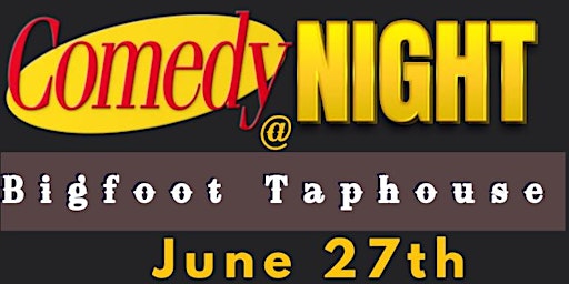 Downtown Comedy Showcase at Bigfoot Taphouse primary image