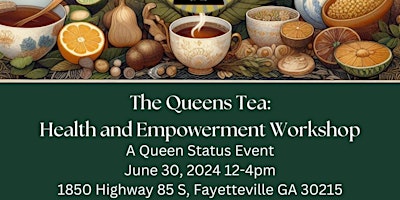 Imagem principal do evento The Queen’s Tea: Health and Empowerment Workshop