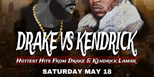 Primaire afbeelding van Drake vs Kendrick Lamar @ Noto Philly May 18 - Rsvp Free b4 11