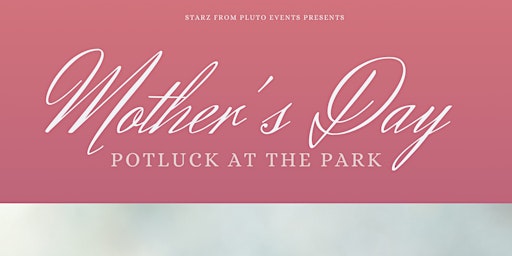 Immagine principale di Mother's Day Potluck at the Park 