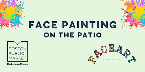 Hauptbild für Face Painting on the Patio at the Boston Public Market
