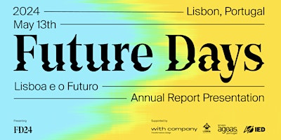 Hauptbild für Lisboa e o Futuro - Future Days 2024 Summary
