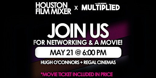 Houston Film Mixer + Multiplied Movie primary image