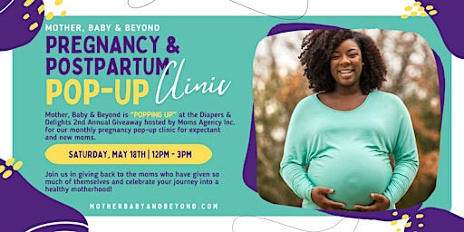 Imagem principal do evento MAY Pregnancy + Postpartum Pop-Up Clinic- MOTHERS DAY EDITION!