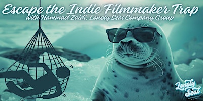 Hauptbild für Escape the Indie Filmmaker Trap with Hammad Zaidi