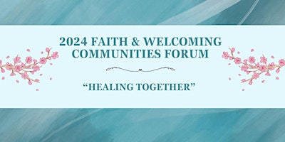 Image principale de 2024 FAITH AND WELCOMING COMMUNITIES FORUM