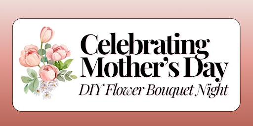 Imagen principal de Flaunt It Studio Presents: Mother's Day DIY Night