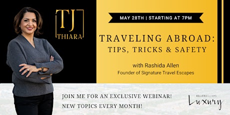 Traveling Abroad: Tips, Tricks, & Safety - Webinar Hosted By TJ Thiara