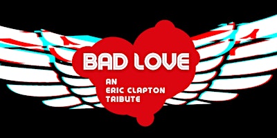 Imagem principal do evento Bad Love: Eric Clapton Tribute Live at Third Rail