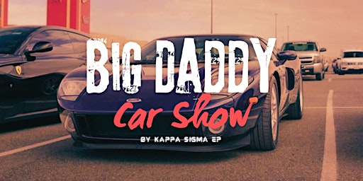 Imagem principal do evento Big Daddy Car Show By Kappa Sigma