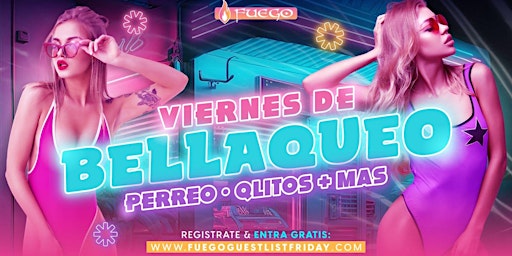 Primaire afbeelding van Viernes de Bellaqueo • Perreo & mas @ Club Fuego • Free guest list