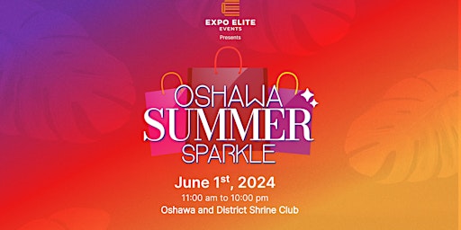 Hauptbild für Oshawa Summer Sparkle : Shopping & Fun Event