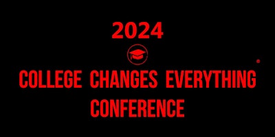 Image principale de 2024 College Changes Everything (CCE) Conference