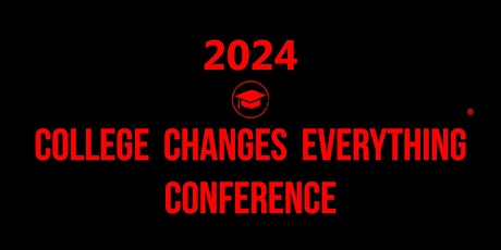 2024 College Changes Everything (CCE) Conference