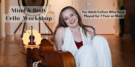 How To Play Cello with Total Confidence Using Mind & Body Methods