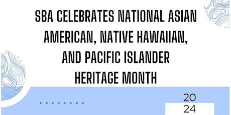 SBA Celebrates Asian American, Native Hawaiian & Pacific Islander Heritage