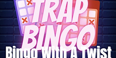 Imagem principal de Trap Bingo w/ A Twist