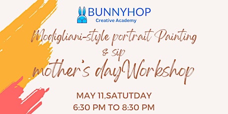 Modigliani-style portrait Painting & sip mother’s dayWorkshop