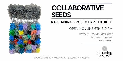 Collaborative Seeds: A Gleaning Project art Exhibition