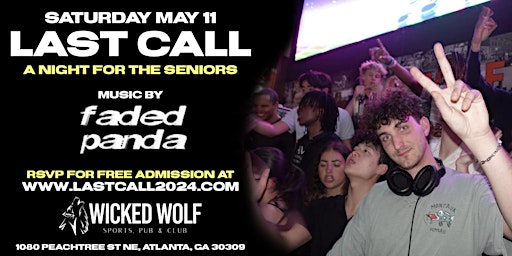 Imagem principal do evento FADED PANDA Presents LAST CALL: A Senior Night | WICKED WOLF | SATURDAY