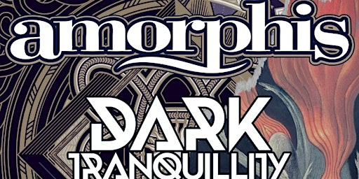 Hauptbild für Amorphis & Dark Tranquillity with Fires In The Distance