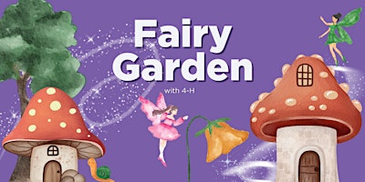 Image principale de Fairy Garden with 4-H