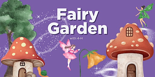 Imagem principal do evento Fairy Garden with 4-H