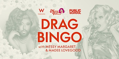 Imagem principal do evento Messy's Drag  Bingo @ W Toronto-Public School