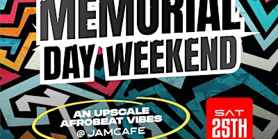 Hauptbild für Afrobeat  & Amapiano Memorial Day Weekend